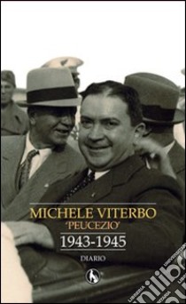 1943-1945. Diario libro di Viterbo Michele