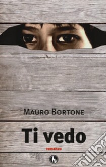 Ti vedo libro di Bortone Mauro