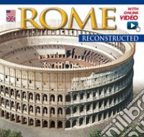 Roma ricostruita. Ediz. inglese. Con video online libro