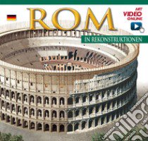 Roma ricostruita. Ediz. tedesca. Con video online libro