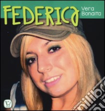 Federica libro di Bonaita Vera