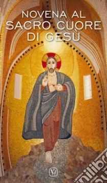 Novena al Sacro Cuore di Gesù libro di Pinna Maria Grazia; Taroni Massimiliano