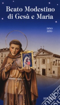 Beato Modestino di Gesù e Maria libro di Aito Dino