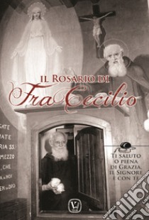 Il rosario di fra Cecilio. Ediz. illustrata libro di Pettiti Gianpiero; Resmini C. (cur.)