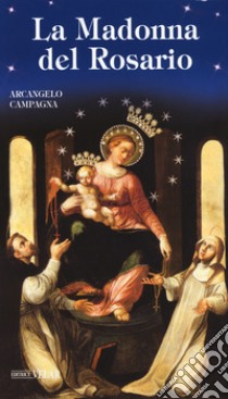 La Madonna del Rosario libro di Campagna Arcangelo