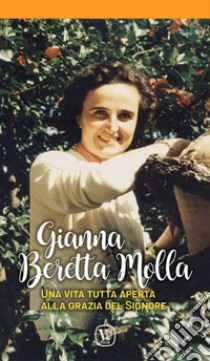 Una vita per la vita. Gianna Beretta Molla libro di Monache Benedettine (cur.)