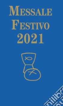 Messale Festivo 2021. Ediz. ad alta leggibilità libro di Renner Paul