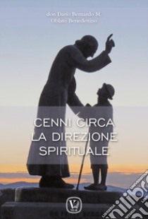 Cenni circa la direzione spirituale libro di Bernardo Dario