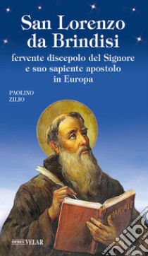 San Lorenzo da Brindisi libro di Zilio Paolino