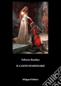 Il canto di Midgard libro di Bandini Fabrizio