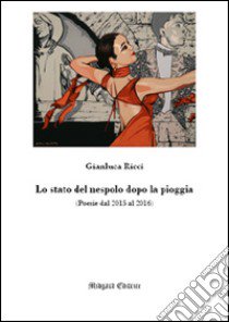 Lo stato del nespolo dopo al pioggia libro di Ricci Gianluca