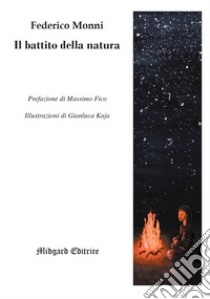 Il battito della natura libro di Monni Federico