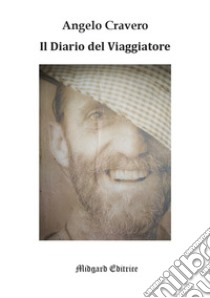 Il diario del viaggiatore libro di Cravero Angelo