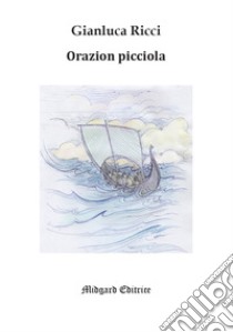 Orazion picciola libro di Ricci Gianluca