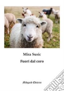 Fuori dal coro libro di Susic Mira