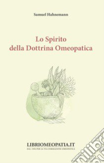 Lo spirito della dottrina omeopatica della medicina libro di Hahnemann Samuel; Gava R. (cur.)