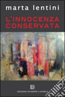 L'innocenza conservata libro di Lentini Marta