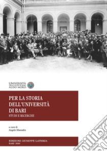 Per la storia dell'università di Bari. Studi e ricerche libro di Massafra A. (cur.)