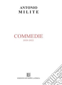 Commedie 2020-2022 libro di Milite Antonio