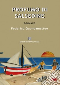 Profumo di salsedine libro di Quondamatteo Federico