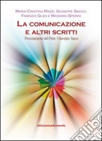 La comunicazione e altri scritti libro di Sacco G. (cur.)