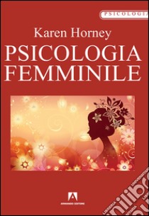 Psicologia femminile libro di Horney Karen