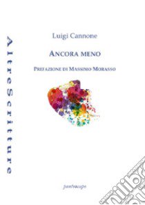 Ancora meno libro di Cannone Luigi