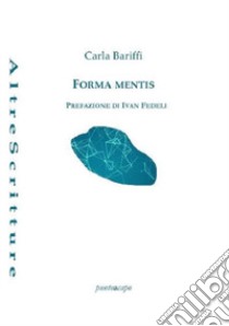 Forma mentis libro di Bariffi Carla