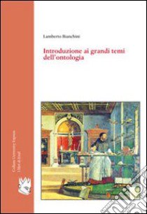 Introduzione ai grandi temi dell'ontologia libro di Bianchini Lamberto