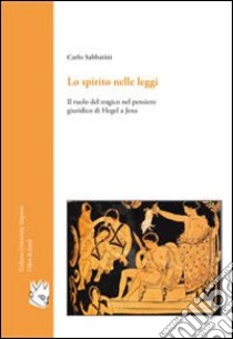 Lo spirito nelle leggi libro di Sabbatini Carlo