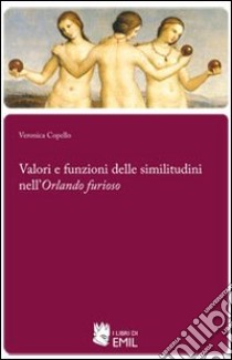 Valori e funzioni delle simulazioni nell'Orlando furioso libro di Copello Veronica