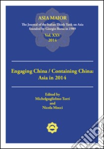 Engaging China/Containing China: Asia in 2014 libro di Torri M. (cur.); Mocci N. (cur.)