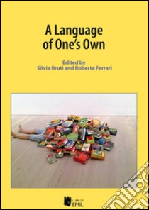 A language of one's own libro di Bruti Silvia; Ferrari Roberta