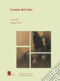 Schede umanistiche. Antichi e moderni (2020). Vol. 34/2: Letture del mito libro di Vita S. (cur.)