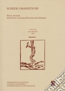 Schede umanistiche. Rivista annuale dell'Archivio Umanistico Rinascimentale Bolognese. Vol. 37 libro