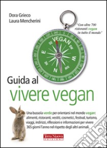 Guida al vivere vegan libro di Grieco Dora; Mencherini Laura