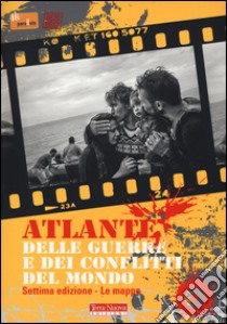 Atlante delle guerre e dei conflitti del mondo libro di Associazione culturale 46° Parallelo (cur.)