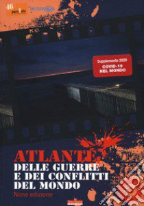 Atlante delle guerre e dei conflitti del mondo. Ediz. speciale libro di Associazione culturale 46° Parallelo (cur.)