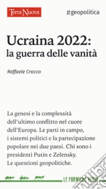 Ucraina 2022: la guerra delle vanità libro di Crocco Raffaele