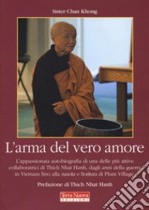 L'arma del vero amore libro di Chân Không