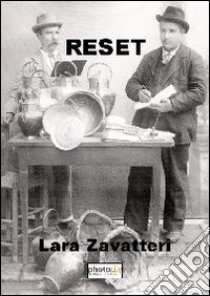 Reset libro di Zavattieri Lara