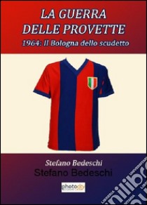 La guerra delle provette libro di Bedeschi Stefano