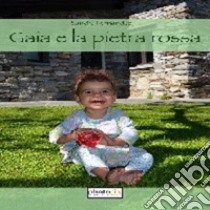 Gaia e la pietra rossa libro di Fernandez Sandra