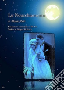 Lu ncucchiamentu libro di Patti Alessio