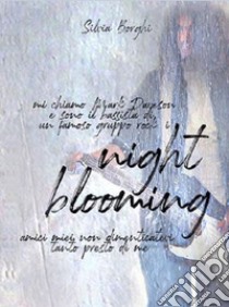 Nightblooming libro di Borghi Silvia