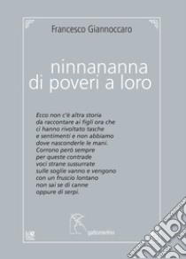 Ninnananna di poveri a loro libro di Giannoccaro Francesco; Angiuli L. (cur.)