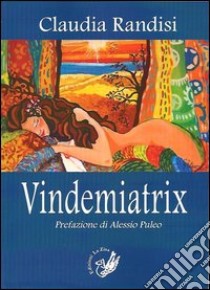 Vindemiatrix libro di Randisi Claudia