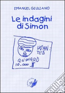 Le indagini di Simon libro di Emanuel Giuliano