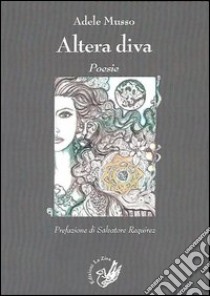 Altera diva libro di Musso Adele