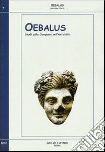 Oebalus. Studi sulla Campania nell'antichità. Vol. 7 libro di Senatore F. (cur.)